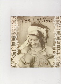Single Toni Childs - Stop your fussin' - 0