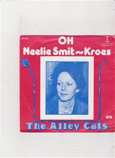 Single The Alley Cats - Oh Neelie Smit-Kroes