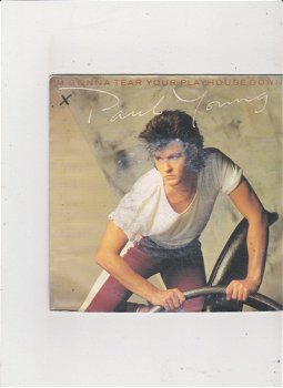 Single Paul Young- I'm gonna tear your playhouse down - 0