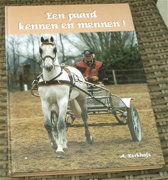 Een paard kennen en mennen! Andre Kerkhofs. ISBN 9090096825. - 0