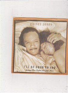 Single Quincy Jones - I'll be good to you
