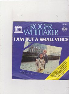 Single Roger Whittaker - I am but a small voice