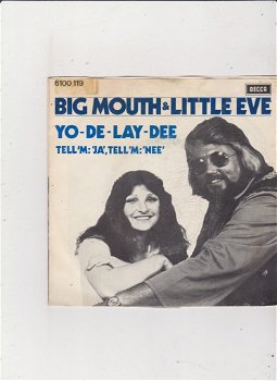 Single Big Mouth & Little Eve - Yo-de-lay-dee - 0