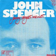 John Spencer – Johnny, Vergeet Me Niet (1983)