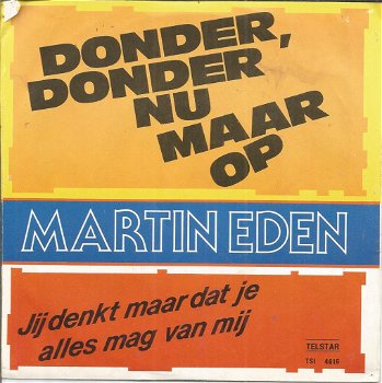 Martin Eden – Donder, Donder Nu Maar Op (1988) - 0