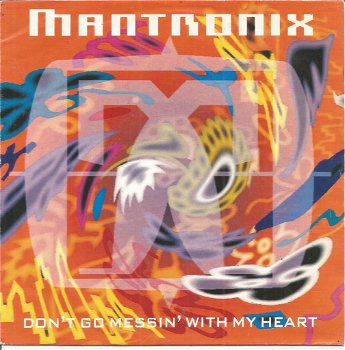 Mantronix – Don't Go Messin' With My Heart (1991) - 0
