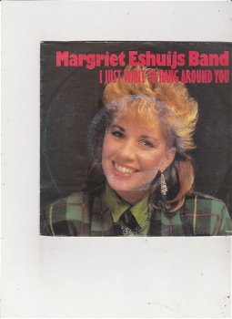 Single Margriet Eshuijs Band-I just want to hang around you - 0