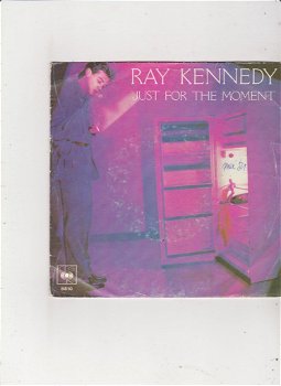 Single Ray Kennedy - Just for the moment - 0