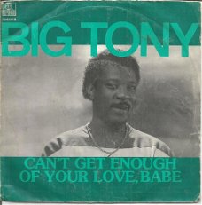 Big Tony – Can't Get Enough Of Your Love, Babe (1984)