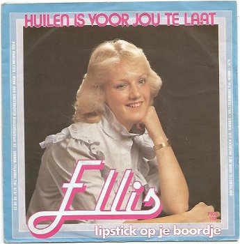 Ellis – Huilen Is Voor Jou Te Laat (1982) - 0