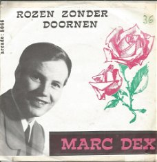 Marc Dex – Rozen Zonder Doornen (1968)