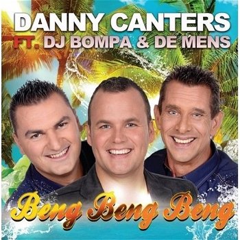 Danny Canters feat. DJ Bompa & de Mens - Beng, Beng, Beng (1 Track CDSingle) Nieuw - 0