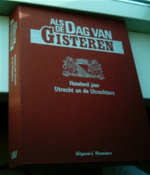 Honderd jaar Utrecht, de Utrechters en hun stad(9066309628). - 0