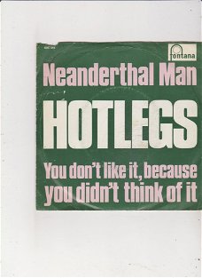 Single Hotlegs - Neanderthal Man