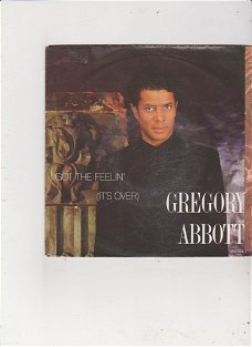 Single Gregory Abbott - I got the feelin' (It's over)
