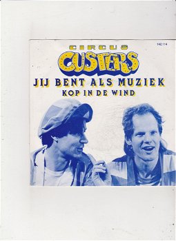 Single Circus Custers - Jij bent als muziek - 0