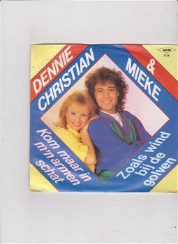 Single Dennie Christian/Mieke- Kom maar in m'n armen schat - 0