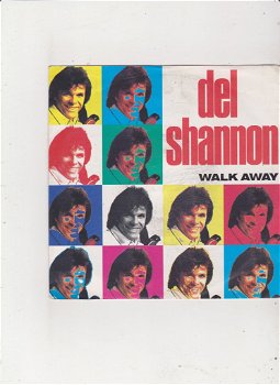 Single Del Shannon - Walk away - 0