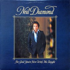 Neil Diamond - I'm Glad You're Here With Me Tonight (LP)
