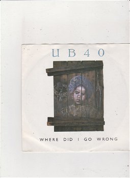Single UB 40 - Where did I go wrong - 0