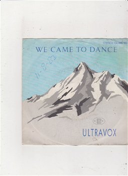 Single Ultravox - We came to dance - 0