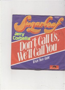 Single Sugarloaf/Jerry Corbetta - Don't call us, we'll call you - 0