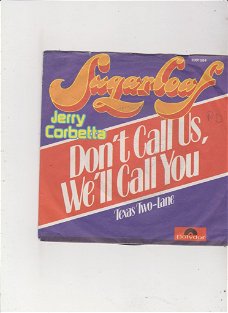 Single Sugarloaf/Jerry Corbetta - Don't call us, we'll call you