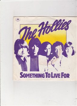 Single The Hollies - Something to live for - 0