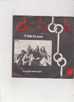 Single Dr. Hook - A little bit more - 0