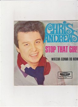 Single Chris Andrews - Stop that girl - 0