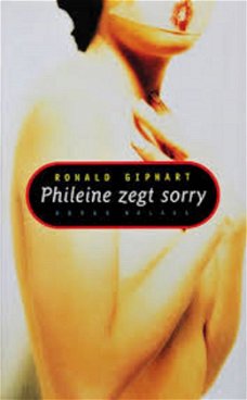 Ronald Giphart - Phileine Zegt Sorry