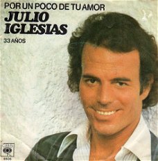 Julio Iglesias – Por Un Poco De Tu Amor (1978)