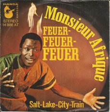Monsieur Afrique – Feuer-Feuer-Feuer