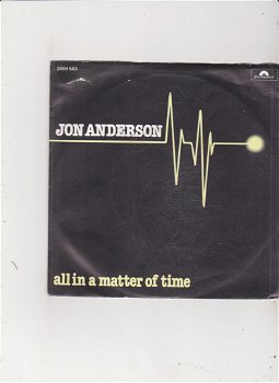 Single Jon Anderson - All in a matter of time - 0