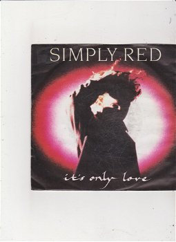 Single Simply Red - It's only love - 0