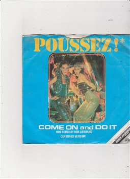 Single Poussez - Come on and do it - 0