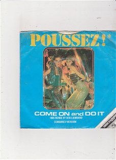 Single Poussez - Come on and do it