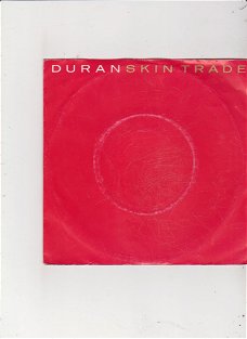 Single Duran Duran - Skin trade