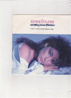 Single Gloria Estefan - Can't stay away from you