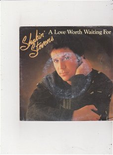 Single Shakin' Stevens - A love worth waiting for