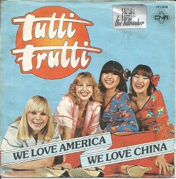 Tutti Frutti – We Love America We Love China (1979) - 0