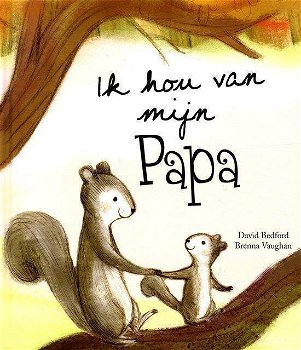 David Bedford - Ik Hou Van Mijn Papa (Hardcover/Gebonden) - 0