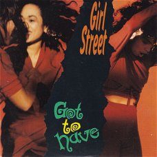 Girlstreet – Got To Have (Vinyl/Single 7 Inch)