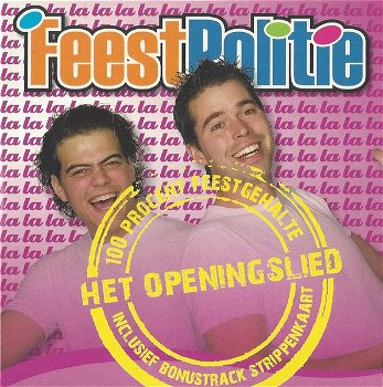 Feestpolitie – Het Openingslied (3 Track CDSingle) Nieuw - 0