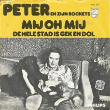 Peter En Zijn Rockets – Mij Oh Mij (1972)