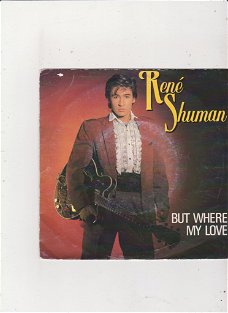 Single René Shuman - But where my love