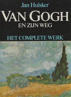 Jan Hulsker - Van Gogh En Zijn Weg /Het Complete Werk (Hardcover/Gebonden)