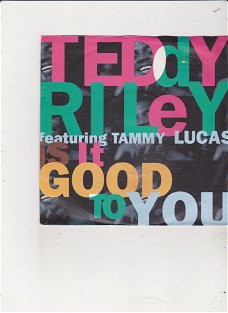 Single Teddy Riley feat. Tammy Lucas - Is it good to you