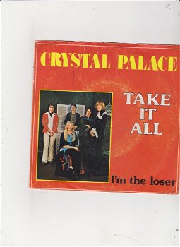 Single Crystal Palace - Take it all - 0