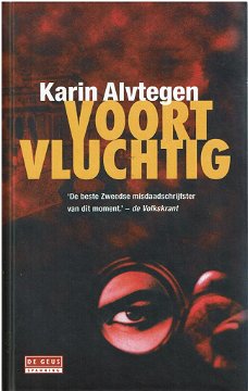 Karin Alvtegen = Voortvluchtig